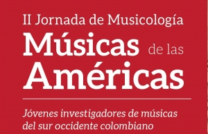II Jornada de Musicología, Música de las Américas