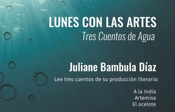 “Tres cuentos de Agua” en Lunes de las Artes
