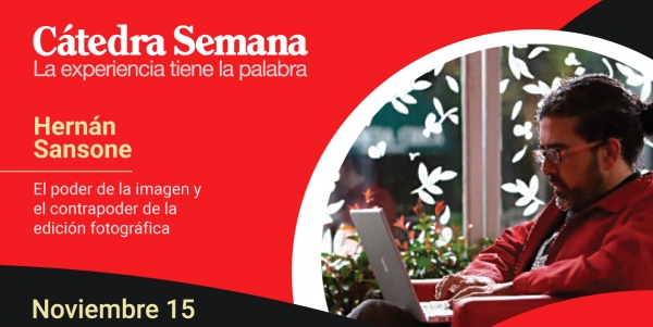 “El poder de la imagen y el contrapoder de la edición fotográfica” con Hernán Sansone