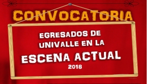 Abierta la convocatoria para egresados de Univalle en la escena actual.