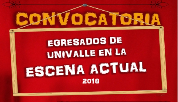 Abierta la convocatoria para egresados de Univalle en la escena actual.