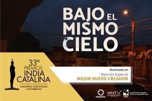 Serie "Bajo el mismo cielo" nominada a los premios India Catalina