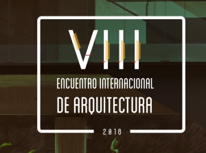 VIII Encuentro Internacional de Arquitectura