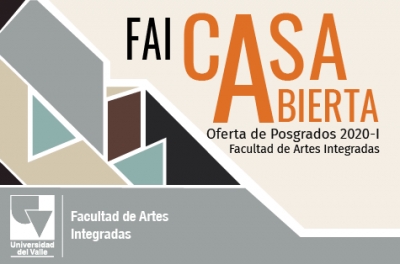 Casa Abierta de la oferta Posgradual de la Facultad de Artes Integradas
