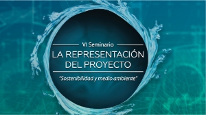 VI Seminario la Representación del Proyecto