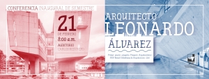 Conferencia Inaugural de Semestre,  Escuela de Arquitectura