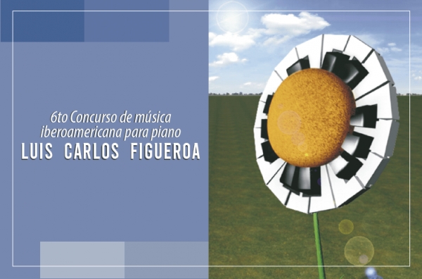 VI Concurso de Música Iberoamericana para Piano “Luis Carlos Figueroa”